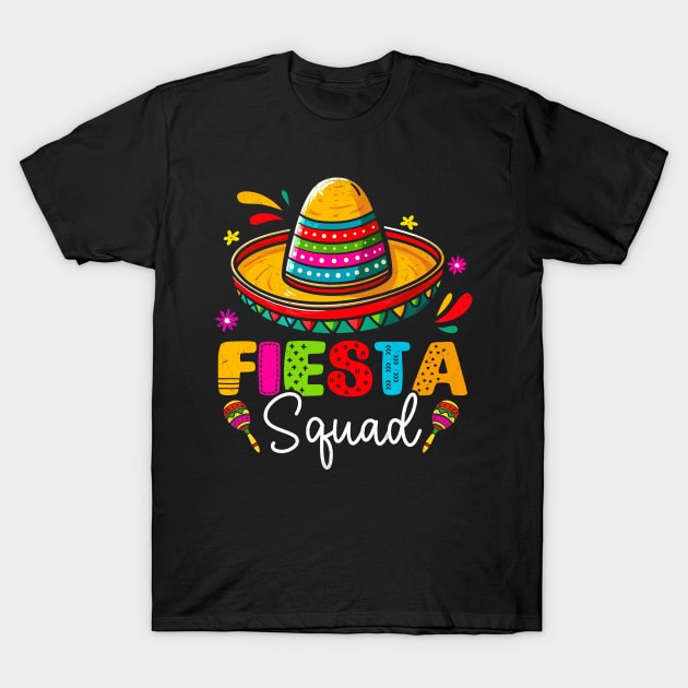 Fiesta Squad Cinco De Mayo Mexican Party Family Group Fiesta T-Shirt by ArifLeleu